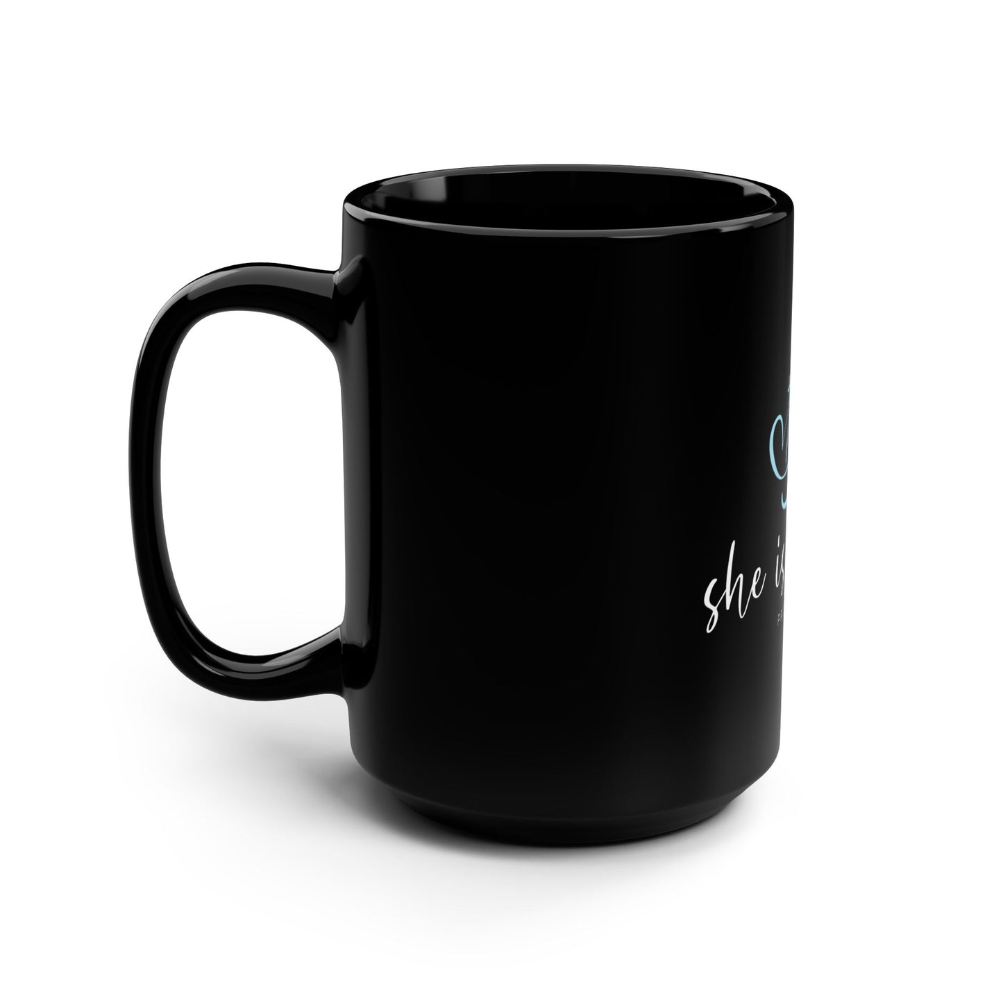 She Is Worthy Black 15oz Mug — Proverbs 31 Inspirational Christian Coffee Cup