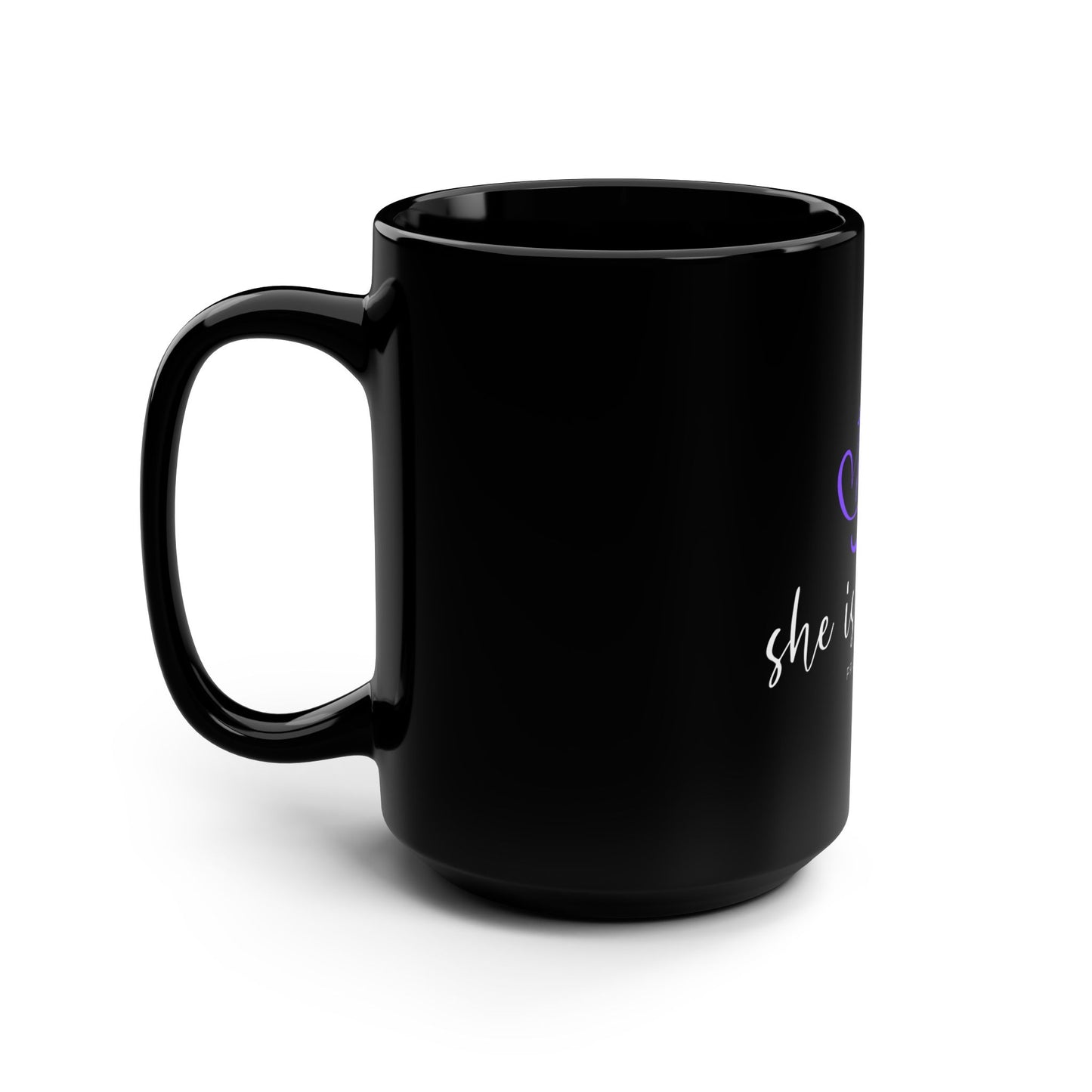 She Is Worthy Black 15oz Mug — Proverbs 31 Inspirational Christian Coffee Cup
