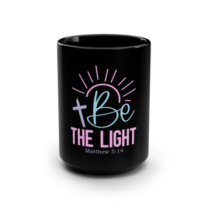 Be the Light 15oz Black Mug — Christian Inspirational Coffee Cup (Matthew 5:14)