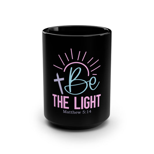 Be the Light 15oz Black Mug — Christian Inspirational Coffee Cup (Matthew 5:14)