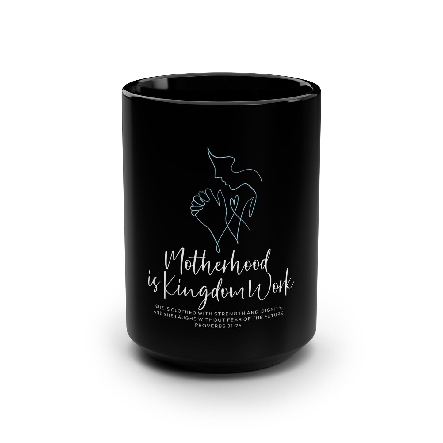 Motherhood Is Kingdom Work Black 15oz Mug — Faith-Based Mom Gift