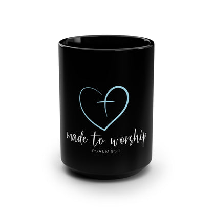 Made to Worship Black Mug — 15oz Christian Coffee Cup (Psalm 95:1)