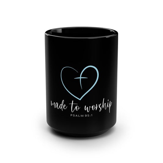 Made to Worship Black Mug — 15oz Christian Coffee Cup (Psalm 95:1)