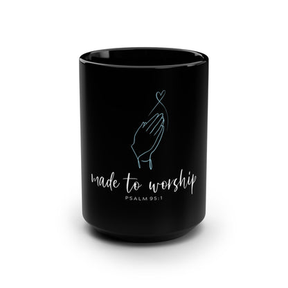 Made to Worship Black 15oz Mug — Psalm 95:1 Prayer Hands Ceramic Coffee Cup