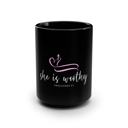She Is Worthy Black 15oz Mug — Proverbs 31 Inspirational Christian Coffee Cup