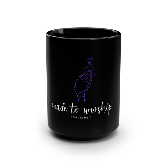 Made to Worship Black 15oz Mug — Psalm 95:1 Christian Prayer Coffee Cup