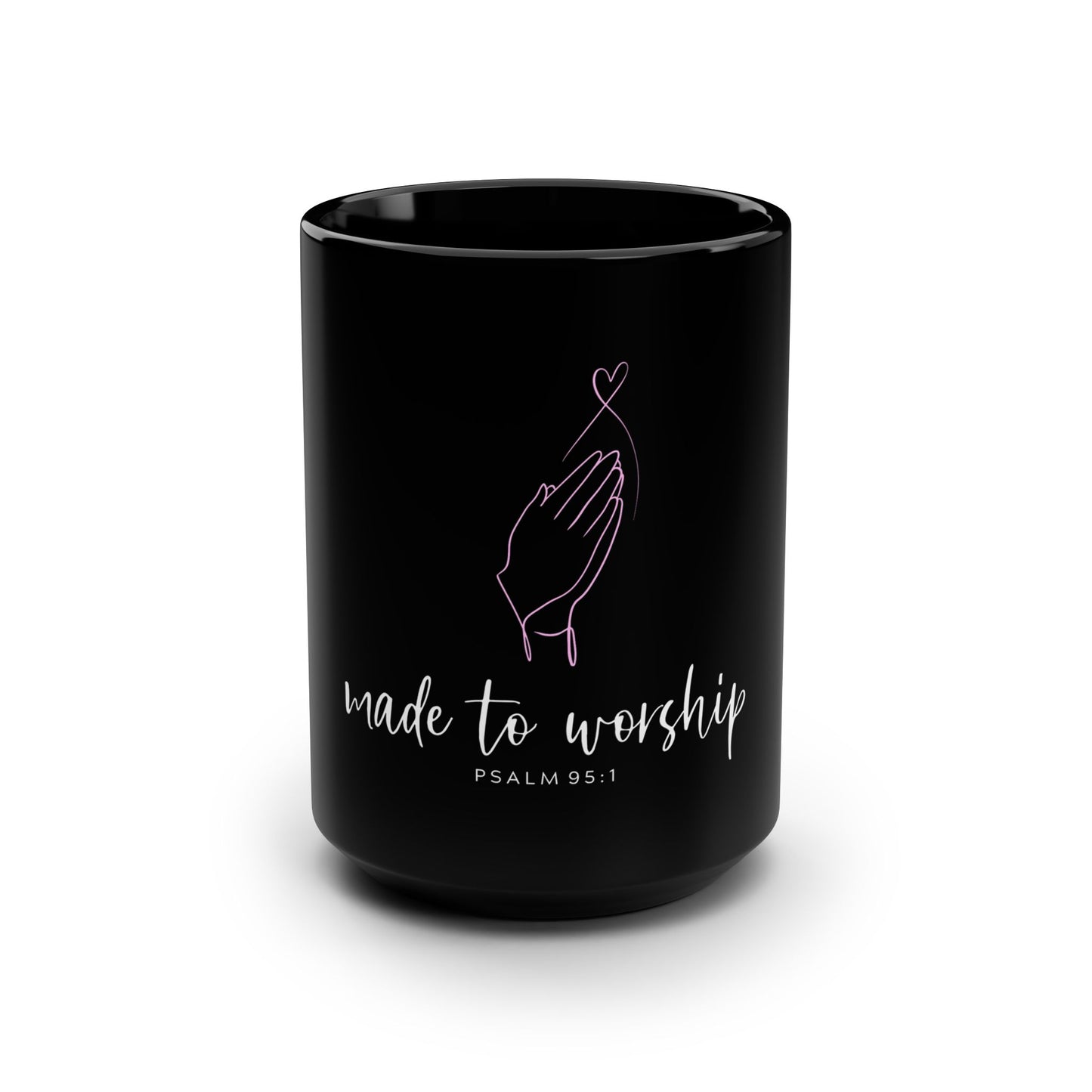 Made to Worship Black Mug — 15 oz Christian Coffee Mug (Psalm 95:1)