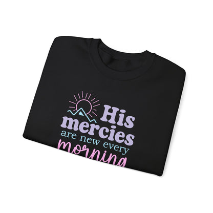 Crewneck Sweatshirt - "His Mercies Are New Every Morning" Christian Scripture Pullover
