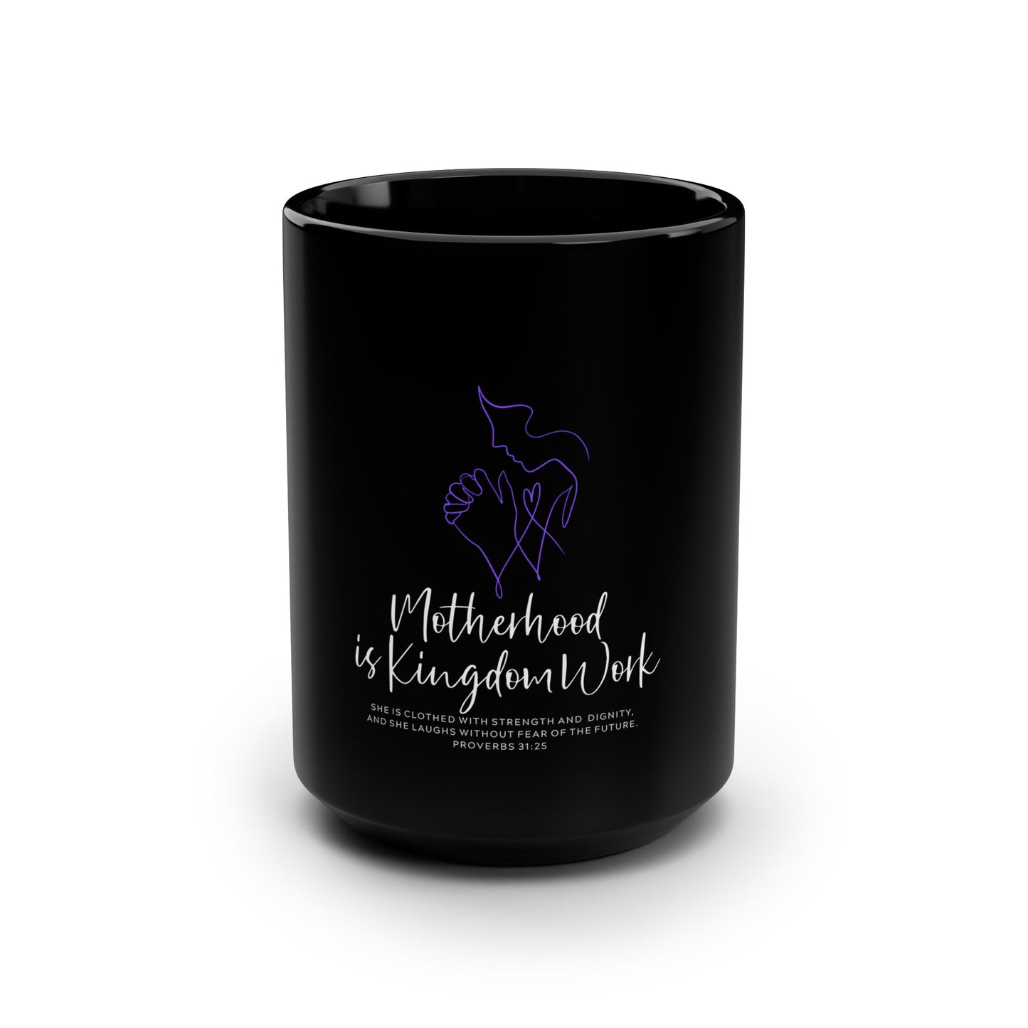 Motherhood Is Kingdom Work 15oz Black Coffee Mug — Christian Mom Gift