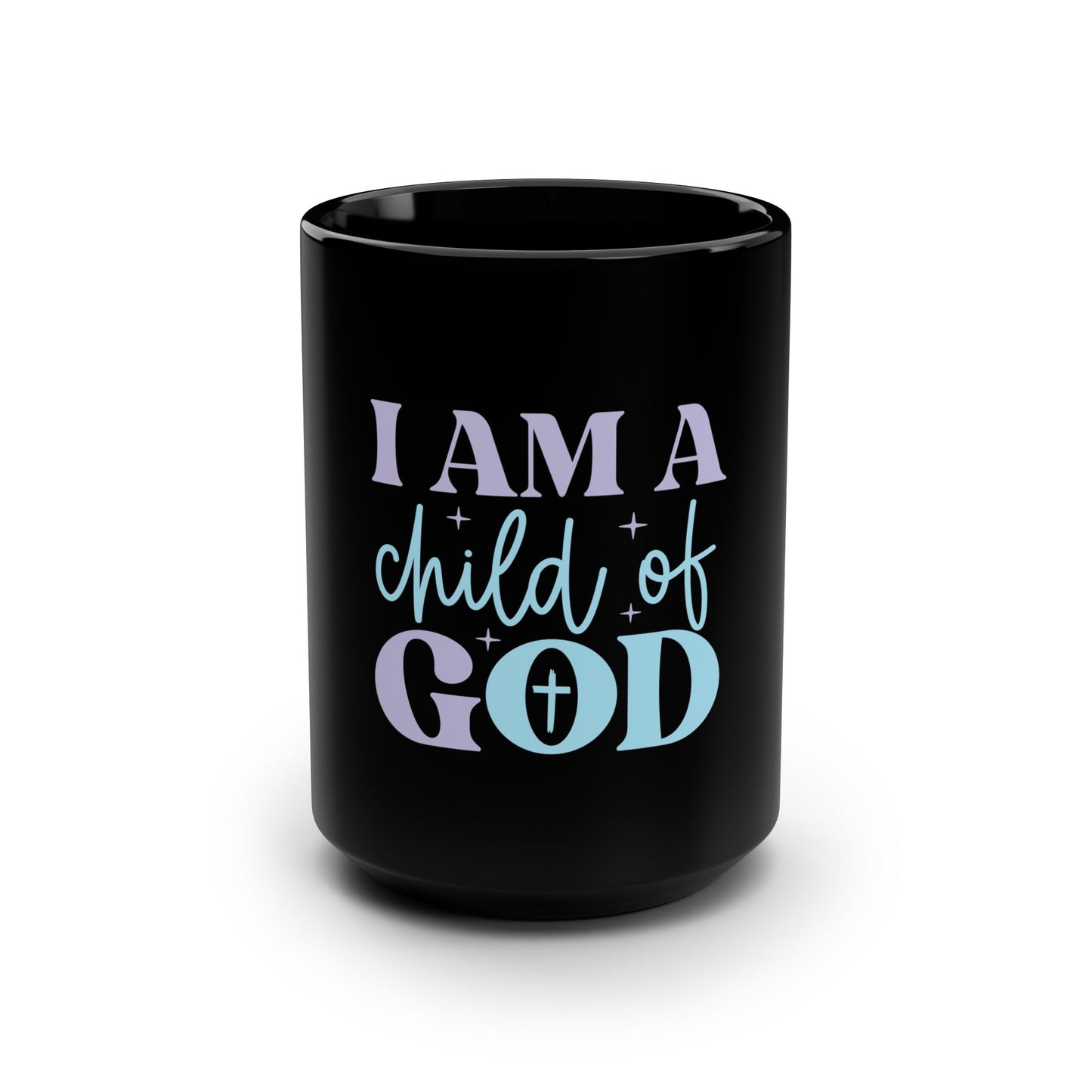 I Am a Child of God 15oz Black Coffee Mug — Inspirational Christian Gift