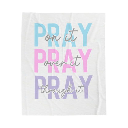 Inspirational 'Pray On It, Over It, Through It' Velveteen Plush Blanket — Cozy Christian Faith Throw