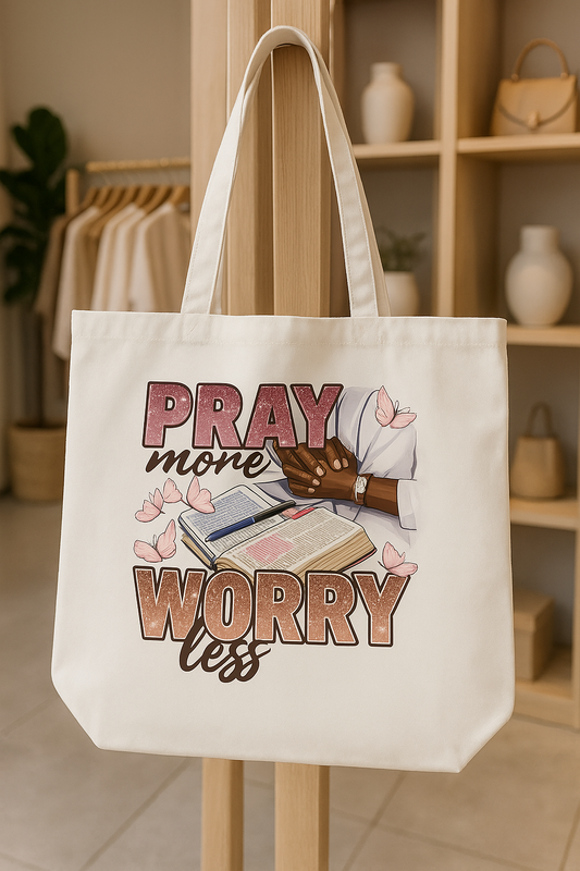 PRAY MORE WORRY LESS - WHT TOTE BAG - LG