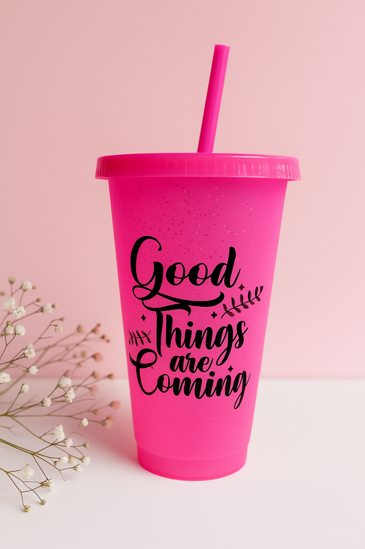 Good things are coming  pink  - cups