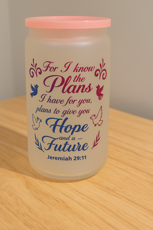 For I know the plan I have for her - Frosted color changing  - glass tumbler